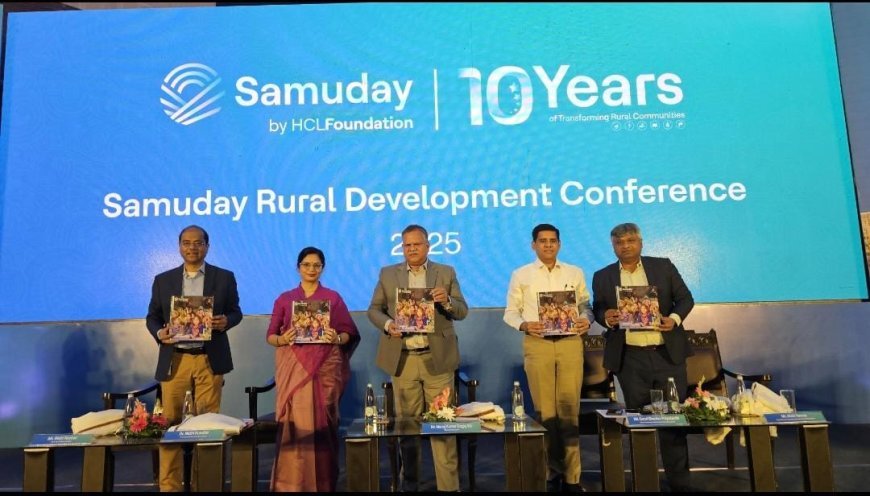 एचसीएल फाउंडेशन ने उत्तर प्रदेश में 2.9 मिलियन लोगों के जीवन में बदलाव के एक दशक का जश्न मनाया